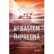 Renastem impreuna de Samantha Young