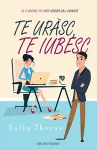 Te urasc, te iubesc de Sally Thorne