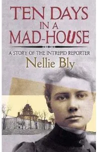 Ten Days in a Mad-House de Nellie Bly