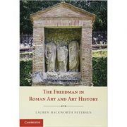 The Freedman in Roman Art and Art History