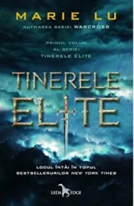 Tinerele elite. Primul volum al seriei Tinerele elite de Marie Lu