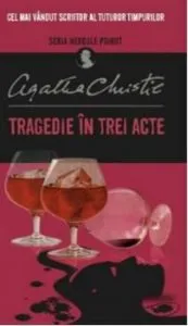 Tragedie in trei acte. Hercule Poirot de Agatha Christie
