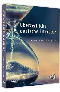 Uberzeitliche Deutsche Literatur de Cristina Niculescu-Ciocan