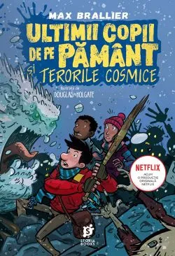 Ultimii copii de pe Pamant si Terorile Cosmice de Max Brallier