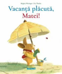 Vacanta placuta, Matei de Brigitte Weninger