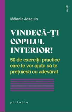 Vindeca-ti copilul interior!
