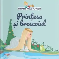 Volumul 24. Primele mele povesti. Printesa si broscoiul