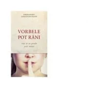 Vorbele pot rani. Cum sa nu gresim prin cuvant. Editia a II-a de Arhimandrit Vasilios Bacoianis
