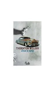 Ziua a opta de Thornton Wilder