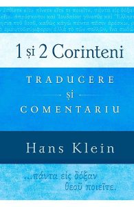 1 si 2 Corinteni. Traducere si comentariu