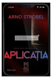Aplicația: Ei te cunosc. Ei știu unde ești de Arno Strobel