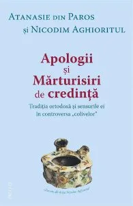 Apologii si marturisiri de credinta de Nicodim Aghioritul