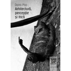 Arhitectura, perceptie si frica