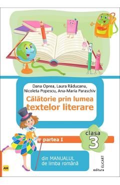 Calatorie prin lumea textelor literare - Clasa 3 Semestrul 1 - Varianta AM