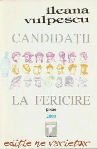 Candidații la fericire