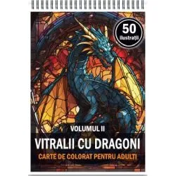 Carte de colorat, 50 de ilustratii, Vitralii cu Dragoni, Volumul 2