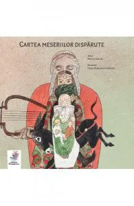Cartea meseriilor disparute de Diana Margareta Cepleanu