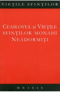 Ceaslovul si vietile sfintilor monahi neadormiti