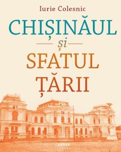 Chișinăul și Sfatul Țării