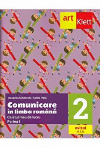 Clasa a II-a. Caietul meu. Sem 1. Comunicare in limba romana