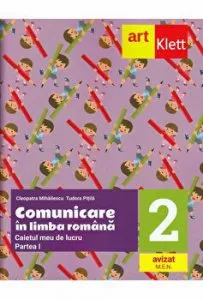 Clasa a II-a. Caietul meu. Sem 1. Comunicare in limba romana de Cleopatra Mihailescu