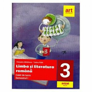 Clasa a III-a. Caiet de lucru romana vol 1