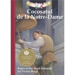 Cocosatul de la Notre-Dame. Repovestire dupa romanul lui Victor Hugo. de Deanna McFadden