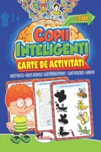 Copii inteligenti - 3 ani - Carte de activitati