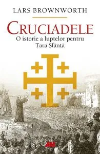 Cruciadele de Lars Brownworth