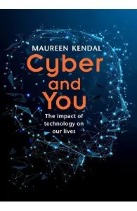 Cyber and You de Maureen Kendal