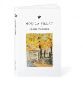 Dansul memoriei de Monica Pillat