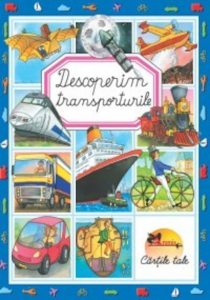 Descoperim transporturile (coperta cartonata)