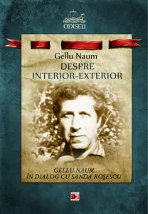 Despre interior-exterior. In dialog cu Sanda Rosescu. Editia a II-a de Gellu Naum