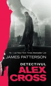 Detectivul Alex Cross de James Patterson