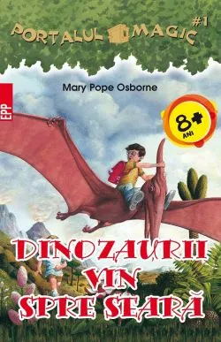 Dinozaurii vin spre seara de Mary Pope Osborne