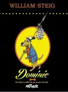 Dominic. Un caine cu suflet de aur si nervi de otel de William Steig