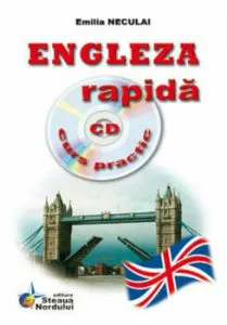 Engleza rapida - curs practic (incude CD) de Emilia Neculai