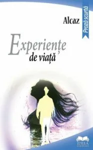 Experiente de viata de Alcaz
