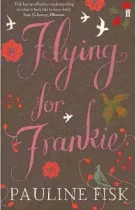 Flying for Frankie de Pauline Fisk