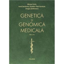 Genetica si genomica medicala. Editia a 4-a revazuta integral si actualizata