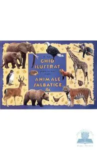Ghid ilustrat pentru cei mici despre animale salbatice de M.Tufan