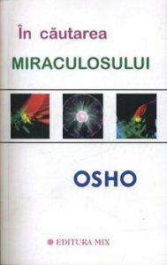 In cautarea miraculosului
