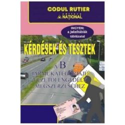 Intrebari si teste in limba maghiara pentru obtinerea permisului de conducere B. Kerdesek es tesztek a B Jarmukategoriaju vezetoi engedely megszerzesehez