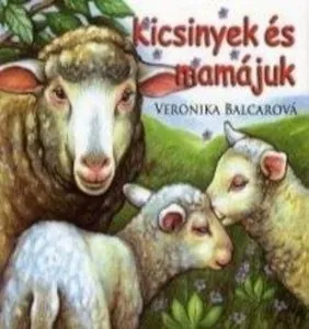 Kicsinyek es mamajuk de Veronika Balcarova