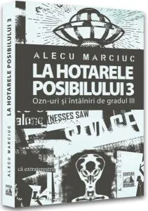 La hotarele posibilului - 3 de Alecu Marciuc