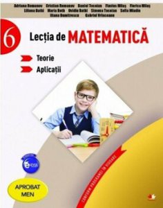 Lectia de matematica. Teorie. Aplicatii. Clasa a VI-a