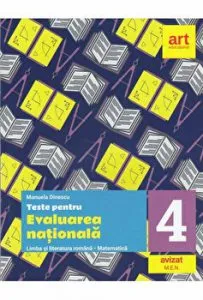 Limba romana. Matematica. Teste pentru evaluarea nationala clasa 4 de Manuela Dinescu