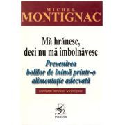 Ma hranesc, deci nu ma imbolnavesc