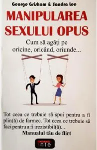 Manipularea sexului opus de George Grisham