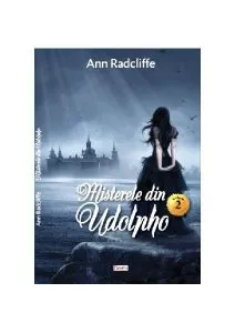 Misterele din Udolpho Vol.2 de Ann Radcliffe